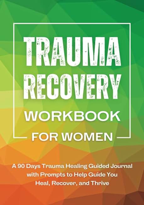 Trauma Recovery Workbook for Women