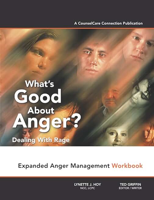 What's Good About Anger? Dealing With Rage