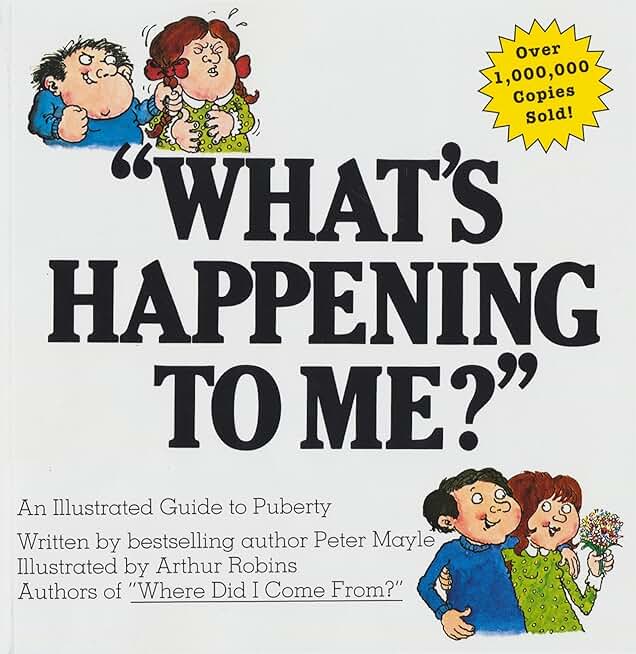 "What's Happening to Me?" The Classic Illustrated Children's Book on Puberty