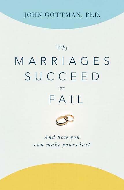 Why Marriages Succeed or Fail