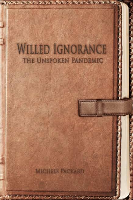 Willed Ignorance