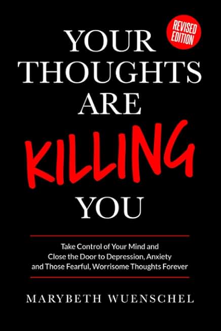 Your Thoughts are Killing You