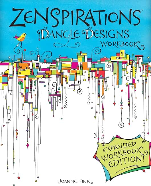 Zenspirations (R) Dangle Designs, Expanded Workbook Edition (Design Originals) Learn How to Create Beautiful Dangling Doodles to Embellish Crafts, Journals, Gifts, Notebooks, Letters, Cards, and More